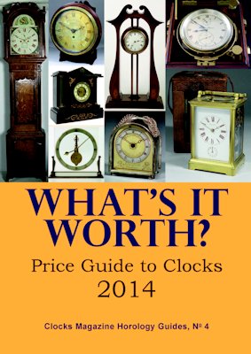 What's it Worth? Price Guide to Clocks 2014